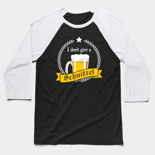 I Don't Give a Schnitzel' Cool Beer Baseball T-Shirt